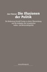 Die Illusionen der Politik - Uwe Petersen - 9783746980577