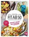 Fit ab 50 - Dr. Angela Jordan ; Astrid Büscher - 9783747103647