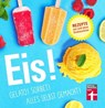 Eis! Gelato! Sorbet! Alles selbst gemacht! - Ralf Sander - 9783747104798