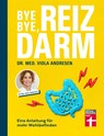 Bye bye, Reizdarm! - Viola Andresen ; Claus Peter Simon - 9783747105764