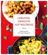Lieblingsgerichte auf Weltreise: Aromen für den Alltag - Duftende Würze vom Mittelmeer - Indisch Inspiriertes - Südostasiens Gewürzküche - Würzideen aus Südamerika - Astrid Büscher - 9783747105818