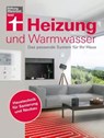 Heizung und Warmwasser - Das passende System für Ihr Haus, niedrigere Heizkosten und Klimaschutz dank energieeffizienter Planung - Karl-Gerhard Haas ; Jochen Letsch - 9783747107126