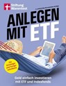 Anlegen mit ETF - Kapitalanlage und Altersvorsorge leicht gemacht - Brigitte Wallstabe-Watermann ; Antonie Klotz ; Dr. Gisela Baur ; Hans G. Linder - 9783747108819