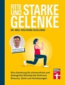 Fitte und starke Gelenke - ganzheitliches Handbuch mit den besten Übungen für gesunde Mobilität - Dr. med. Wolfgang Schillings - 9783747109298