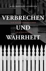 Verbrechen und Wahrheit - Alex Marzano-Lesnevich - 9783747201916