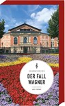 Der Fall Wagner - Johannes Wilkes - 9783747202319