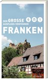 Der große Ausflugsverführer Franken -  - 9783747203569