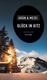 Glück in Kitz - Christine Grän ; Hannelore Mezei - 9783747204313