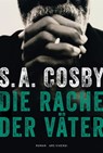 Die Rache der Väter - S.A. Cosby - 9783747204412