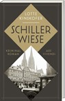 Schillerwiese - Longlist des Crime Cologne Awards - Lotte Kinskofer - 9783747205990