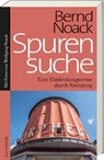 Spurensuche Nürnberg - Bernd Noack - 9783747207574
