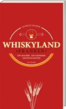 Whiskyland Franken - Die Macher. Die Genießer. Die Botschafter (Neuauflage) - Patrick Grasser - 9783747207581