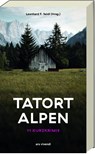 Tatort Alpen - Friedrich Ani ; André Pilz ; Roland Spranger ; Philip Krömer - 9783747207628