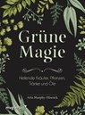 Grüne Magie - Arin Murphy-Hiscock - 9783747400906