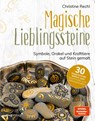 Magische Lieblingssteine - Christine Rechl - 9783747403273