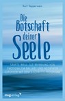 Die Botschaft deiner Seele - Kurt Tepperwein - 9783747404324