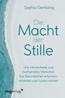 Die Macht der Stille - Sophia Dembling - 9783747404881