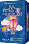 Kleine Meditationen und Fantasiereisen für Kinder -  - 9783747404980