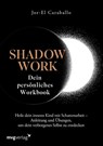 Shadow Work - Dein persönliches Workbook - Jor-El Caraballo - 9783747405284