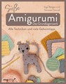 Süße Amigurumi - Das Grundlagenwerk - Simone Conrad ; Inga Borges ; @Byfrauline ; @Ms. Eni - 9783747405390
