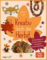 Kreativ durch den Herbst - Christine Rechl - 9783747405574