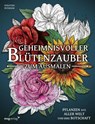 Geheimnisvoller Blütenzauber zum Ausmalen - Stratten Peterson - 9783747407516