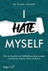 I hate myself - Blaise Aguirre - 9783747407615