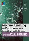 Machine Learning mit Python und Keras, TensorFlow 2 und Scikit-learn - Sebastian Raschka ; Vahid Mirjalili - 9783747502136