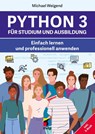 Python 3 für Studium und Ausbildung - Michael Weigend - 9783747504345