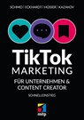 TikTok-Marketing - Mario Schmid - 9783747507872