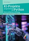 KI-Projekte mit Python - Michael Weigend - 9783747509951