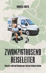 Zwanzigtausend Reiseleiter - Markus Barth - 9783748130123