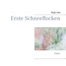 Erste Schneeflocken - Birgit Heid - 9783748159278