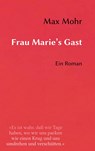 Frau Marie's Gast - Max Mohr - 9783748174585