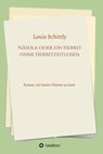Näsdla oder ein Herbst ohne Herbstzeitlosen - Louis Schittly - 9783748217923