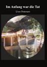 Im Anfang war die Tat - Uwe Petersen - 9783748244158