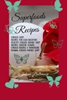 Superfoods Recipes - Juliana Baltimoore - 9783748270539