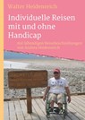 Individuelle Reisen mit und ohne Handicap - Andrea Heidenreich ; Walter Heidenreich - 9783748293361