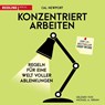 Konzentriert arbeiten -  - 9783748401223
