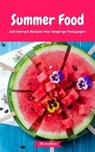 Summer Food - 600 Heerlijke Recepten Voor Hongerige Feestgangers - Jill Jacobsen - 9783748506942