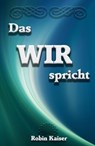Das WIR spricht - Robin Kaiser - 9783748516811
