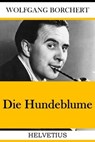 Die Hundeblume - Wolfgang Borchert - 9783748524809