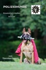 Polizeihunde - Thorsten Lapsit - 9783748587644