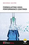 Formulating high-performance coatings - Martin Winkler ; Ulrich Poth - 9783748607694