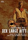 DER LANGE RITT - Christian Dörge ; Max Brand ; Will Henry ; Lewis B. Patten - 9783748708063