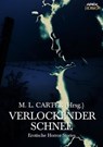 VERLOCKENDER SCHNEE - M. L. Carter ; Marion Zimmer Bradley ; Robert Bloch ; Theodore Sturgeon - 9783748710172