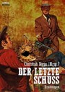 DER LETZTE SCHUSS - Christian Dörge ; Luke Short ; Will Henry ; Louis L' Amour - 9783748713265
