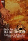 DER BLECHSTERN - Christian Dörge ; John W. Cunningham ; Will Henry ; Louis L'Amour - 9783748761068