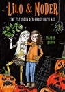 Lilo & Moder - Eine Freundin der gruseligen Art - Sarah M. Kempen - 9783748800767