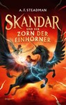 Skandar und der Zorn der Einhörner - A. F. Steadman - 9783748802907
